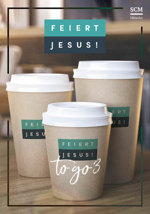 Feiert Jesus! – to go 3