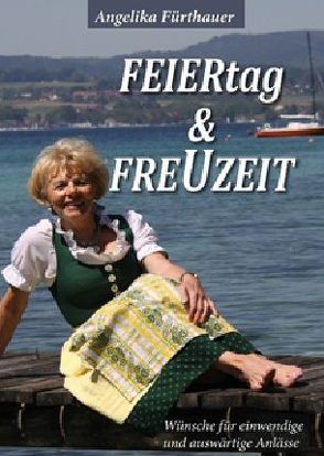 Feiertag und Freuzeitwünsche von Fürthauer,  Angelika