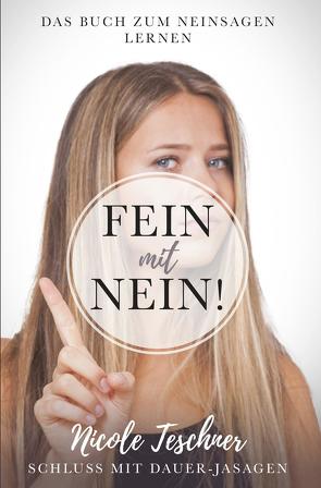 Fein mit NEIN! Das Buch zum Neinsagen lernen von Teschner,  Nicole