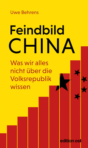 Feindbild China von Behrens,  Uwe