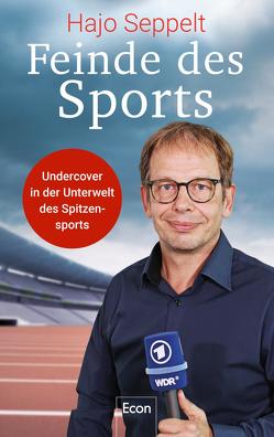 Feinde des Sports von Löer,  Wigbert, Seppelt,  Hajo