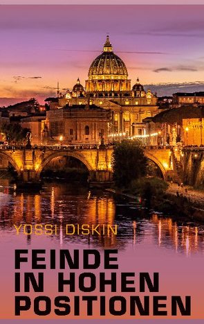 Feinde in hohen Positionen von Diskin,  Yossi