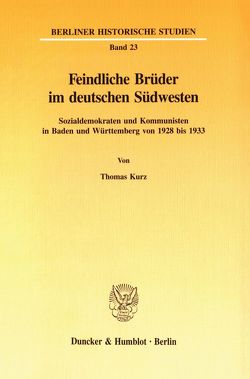 Feindliche Brüder im deutschen Südwesten. von Kurz,  Thomas