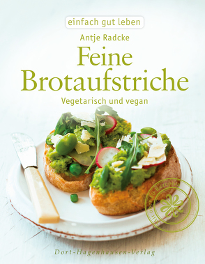 Feine Brotaufstriche von Radcke,  Antje