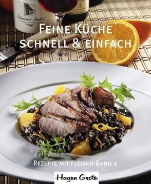 Feine Küche – schnell und einfach von Grote,  Hagen