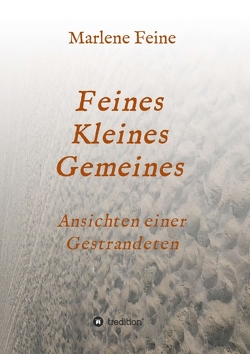 Feines Kleines Gemeines von Feine,  Marlene