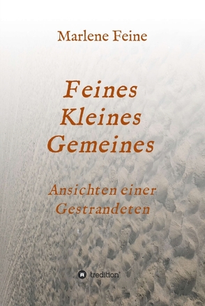 Feines Kleines Gemeines von Feine,  Marlene