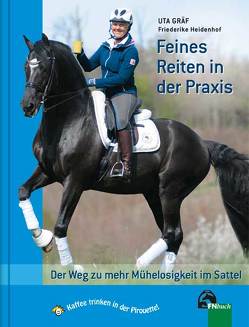 Feines Reiten in der Praxis von Gräf,  Uta, Heidenhof,  Friederike