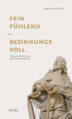 Feinfühlend – Besinnungsvoll von Fenz,  Augustinus Kurt