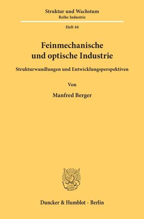 Feinmechanische und optische Industrie. von Berger,  Manfred