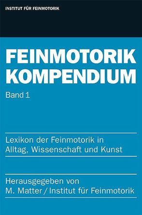 Feinmotorik Kompendium von Matter,  Marc