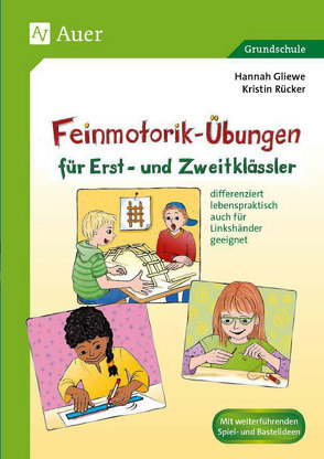 Feinmotorik-Übungen für Erst- und Zweitklässler von Gliewe,  Hannah, Rücker,  Kristin