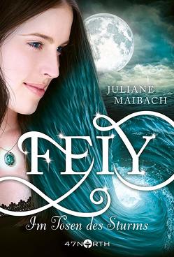 Feiy – Im Tosen des Sturms von Maibach,  Juliane