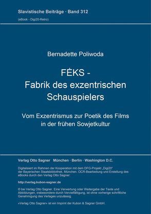 FEKS. Fabrik des exzentrischen Schauspielers von Poliwoda,  Bernadette