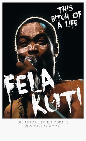 Fela Kuti! von Moore,  Carlos