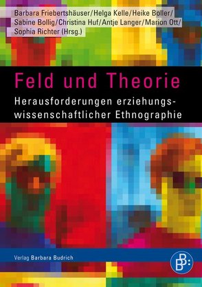 Feld und Theorie von Boller,  Heike, Bollig,  Sabine, Friebertshäuser,  Barbara, Huf,  Christina, Kelle,  Helga, Langer,  Antje, Ott,  Marion, Richter,  Sophia