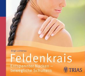 Feldenkrais – Hörbuch von Lichtenau,  Birgit, Salkow,  Irina