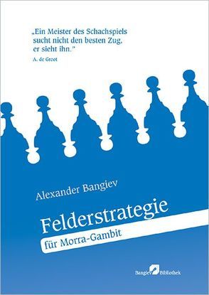 Felderstrategie für Morra-Gambit von Bangiev,  Alexander