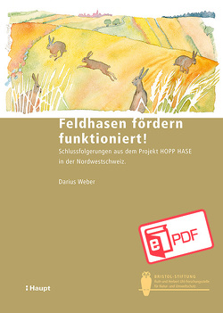 Feldhasen fördern funktioniert! von Weber,  Darius