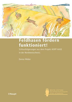 Feldhasen fördern funktioniert! von Weber,  Darius