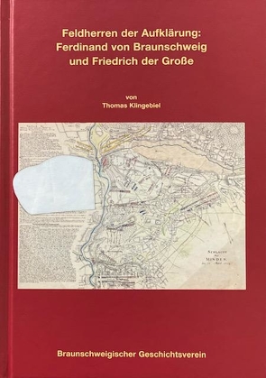 Feldherren der Aufklärung: Ferdinand von Braunschweig und Friedrich der Große von Braunschweigischer Geschichtsverein, Klingebiel,  Thomas