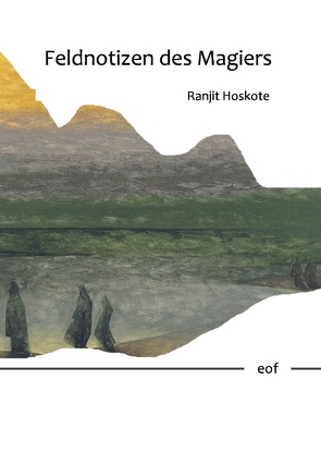 Feldnotizen des Magiers von Hoskote,  Ranjit