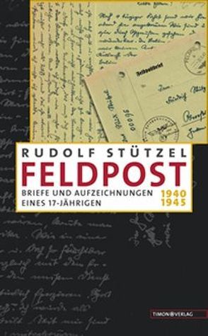 Feldpost von Stützel,  Rudolf