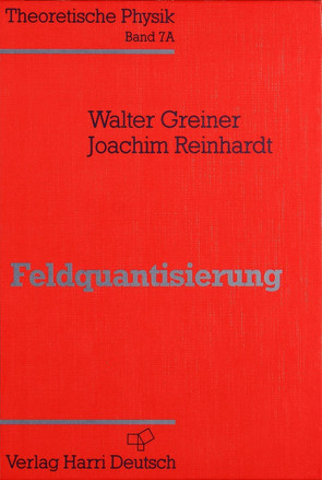 Feldquantisierung von Greiner,  Walter, Reinhardt,  Joachim