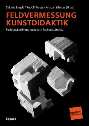 Feldvermessung Kunstdidaktik von Engels,  Sidonie, Preuss,  Rudolf, Schnurr,  Ansgar