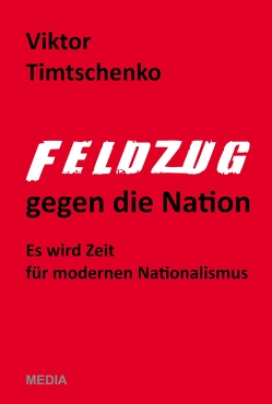 Feldzug gegen die Nation von Timtschenko,  Viktor