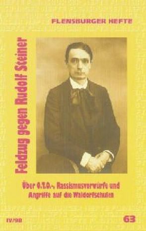 Feldzug gegen Rudolf Steiner von Dvorak,  Josef, Grandt,  Guido, Grandt,  Michael, Grothe,  Eva, Koenig,  Peter R, Leber,  Stefan, Neumann,  Klaus D, Wagner,  Arfst, Weirauch,  Wolfgang