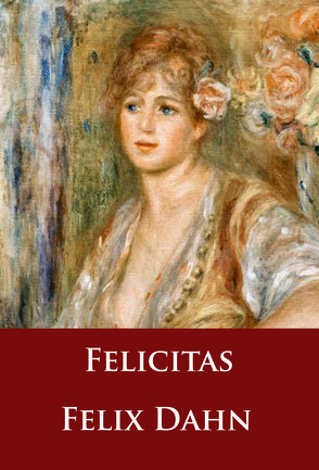 Felicitas von Dahn,  Felix