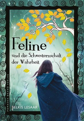 Feline / Feline und die Schwesternschaft der Wahrheit (Bd.1) von Lesaar,  Belkis