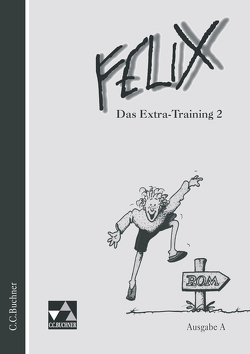 Felix – Ausgabe A. Unterrichtswerk für Latein / Felix A Das Extra-Training 2 von Burdich,  Josef, Dürr,  Klaus-Uwe, Nickel,  Dr. Rainer, Nickel,  Rainer, Quack,  Helmut, Utz,  Clement, Westphalen,  Prof. Dr. Klaus