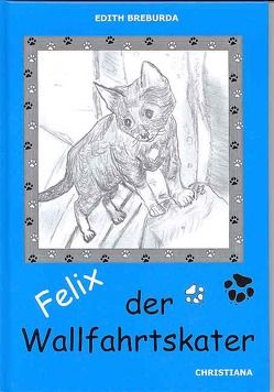 Felix, der Wallfahrtskater von Breburda,  Edith