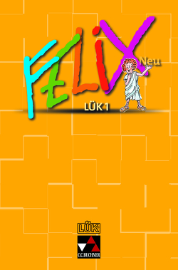 Felix – Forum / Felix LÜK 1 – neu von Kammerer,  Andrea, Utz,  Clement, Zitzl,  Christian