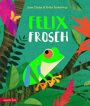 Felix Frosch von Clarke,  Jane, Lawall,  Christiane, Teckentrup,  Britta