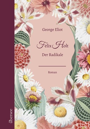 Felix Holt von Eliot,  George, Voll,  Nadine