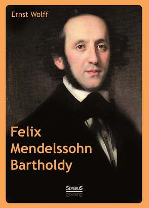 Felix Mendelssohn Bartholdy von Wolff,  Ernst