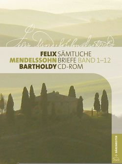 Felix Mendelssohn Bartholdy – Sämtliche Briefe in 12 Bänden von Appold,  Juliette, Back,  Regina, Baumgart-Streibert,  Juliane, Grönke,  Kadja, Jach,  Ingrid, Kauba,  Thomas, Koop,  Christoph, Leßmann,  Benedikt, Loos,  Helmut, Morgenstern,  Anja, Müller,  Janina, Münnich,  Stefan, Schiwietz,  Lucian, Schmideler,  Sebastian, Seidel,  Wilhelm, Seifert,  Wolfgang, Staub,  Alexander, Tomkovič,  Susanne, Wald,  Uta