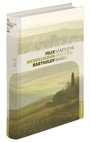 Felix Mendelssohn Bartholdy – Sämtliche Briefe in 12 Bänden von Appold,  Juliette, Back,  Regina, Baumgart-Streibert,  Juliane, Grönke,  Kadja, Jach,  Ingrid, Kauba,  Thomas, Koop,  Christoph, Leßmann,  Benedikt, Loos,  Helmut, Morgenstern,  Anja, Münnich,  Stefan, Schiwietz,  Lucian, Schmideler,  Sebastian, Seidel,  Wilhelm, Seifert,  Wolfgang, Staub,  Alexander, Tomkovič,  Susanne, Wald,  Uta