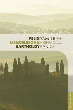 Felix Mendelssohn Bartholdy – Sämtliche Briefe in 12 Bänden von Loos,  Helmut, Morgenstern,  Anja, Seidel,  Wilhelm, Wald,  Uta