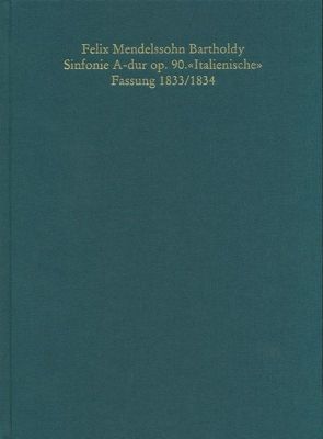 Felix Mendelssohn-Bartholdy. Sinfonie A-Dur op. 90, »Italienische« von Cooper,  John Michael, Klein,  Hans-Günter