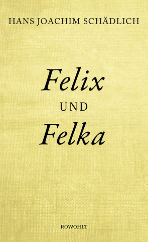 Felix und Felka von Schädlich,  Hans-Joachim