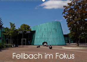 Fellbach im Fokus (Wandkalender 2021 DIN A2 quer) von Eisold,  Hanns-Peter