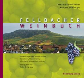 Fellbacher Weinbuch von Hartung,  Peter, Krohberger,  Andreas, Seibold-Völker,  Renate