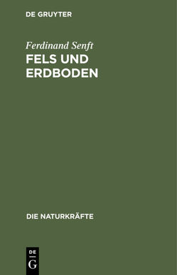 Fels und Erdboden von Senft,  Ferdinand