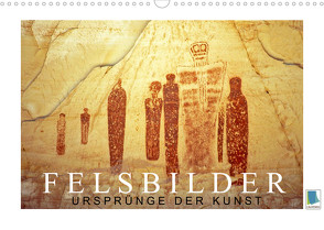 Felsbilder: Ursprünge der Kunst (Wandkalender 2022 DIN A3 quer) von CALVENDO