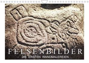 Felsenbilder: Die ersten Wandmalereien (Wandkalender 2022 DIN A4 quer) von CALVENDO