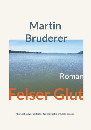 Felser Glut von Bruderer,  Martin